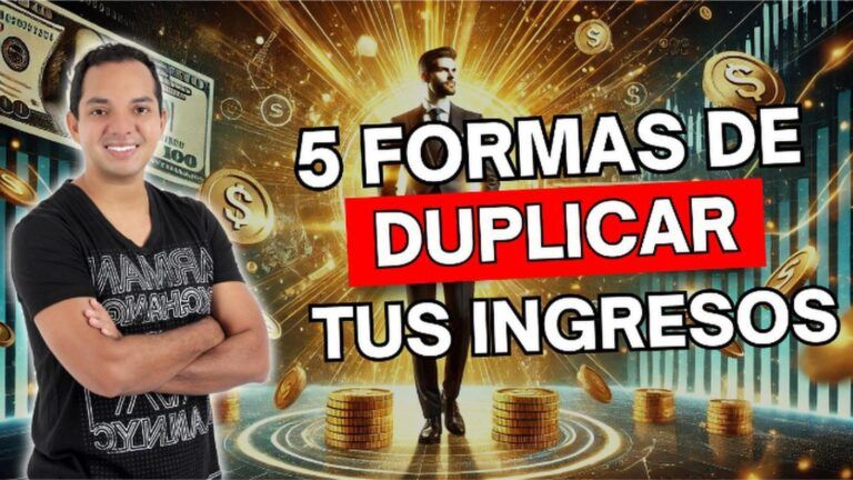 Cómo Duplicar tus Ingresos en 6 Meses o Menos